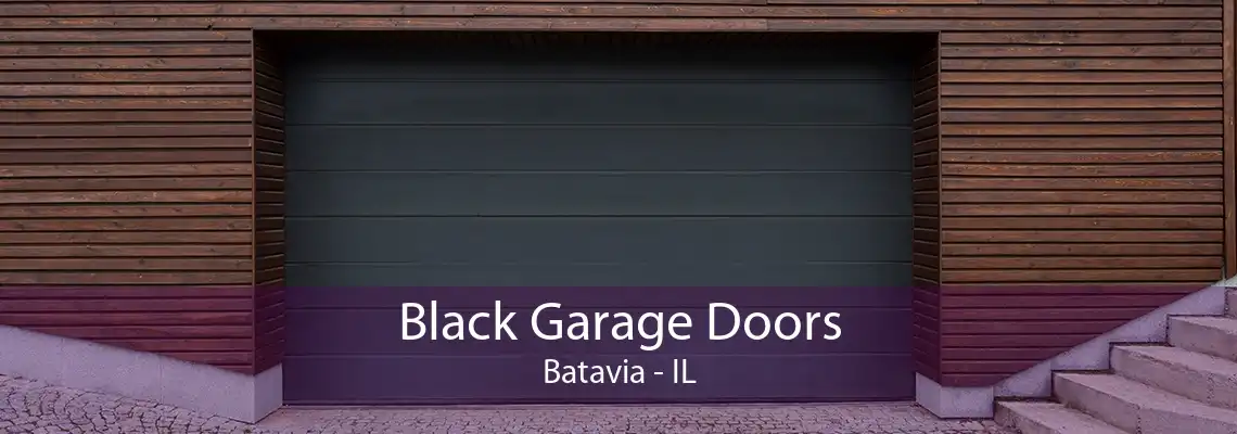 Black Garage Doors Batavia - IL