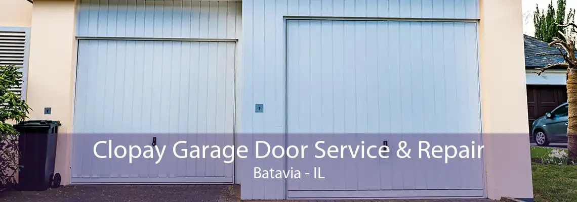 Clopay Garage Door Service & Repair Batavia - IL