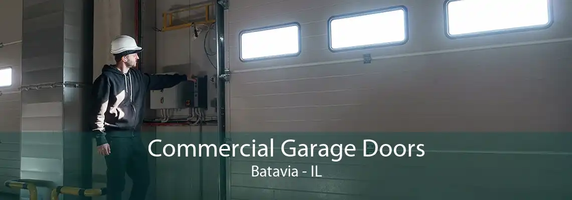 Commercial Garage Doors Batavia - IL