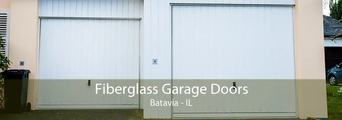 Fiberglass Garage Doors Batavia - IL