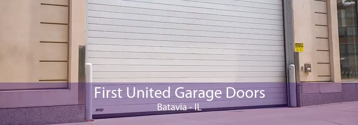 First United Garage Doors Batavia - IL