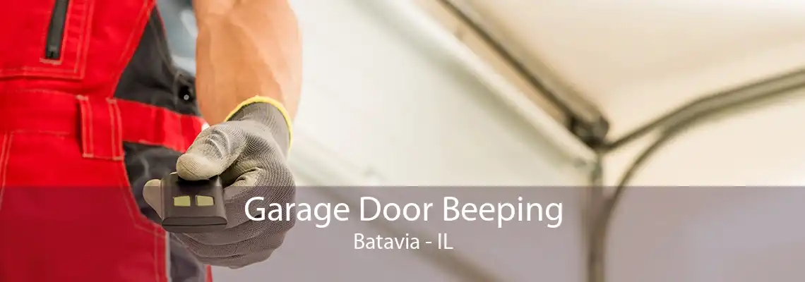 Garage Door Beeping Batavia - IL