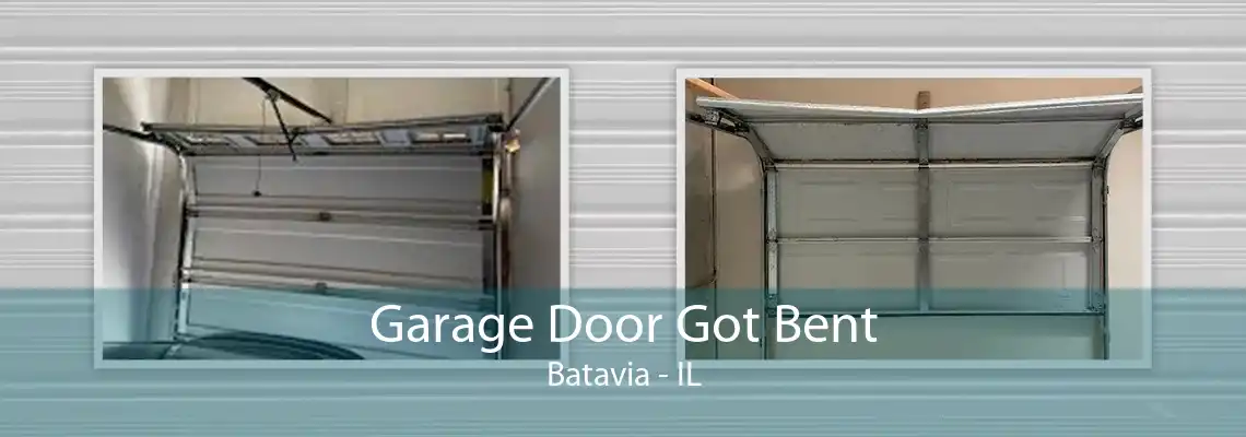 Garage Door Got Bent Batavia - IL