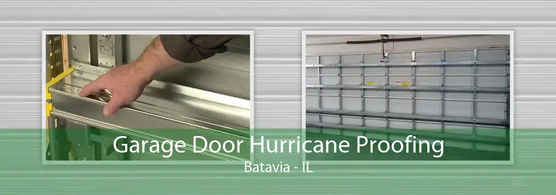 Garage Door Hurricane Proofing Batavia - IL