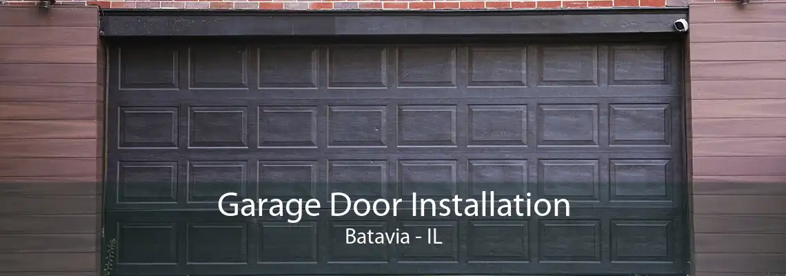 Garage Door Installation Batavia - IL