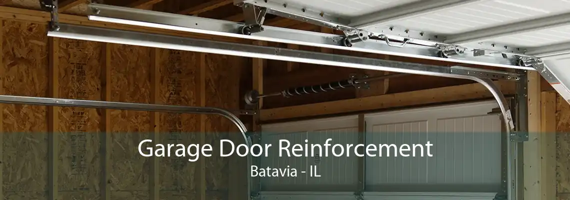 Garage Door Reinforcement Batavia - IL