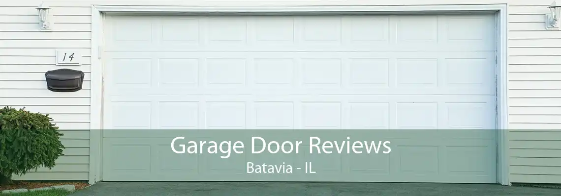 Garage Door Reviews Batavia - IL