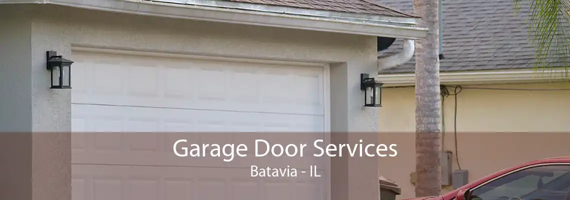 Garage Door Services Batavia - IL