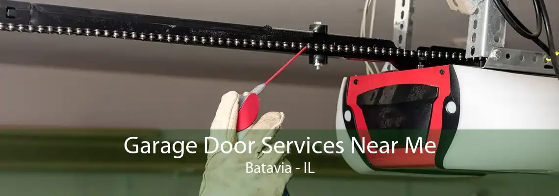 Garage Door Services Near Me Batavia - IL