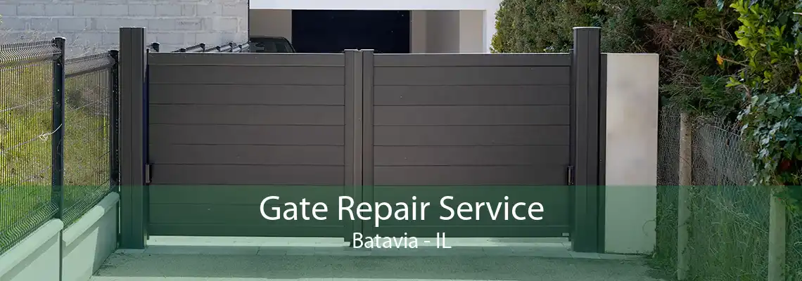 Gate Repair Service Batavia - IL