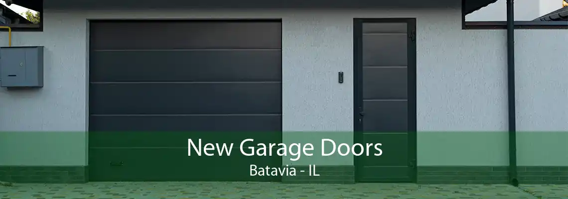 New Garage Doors Batavia - IL