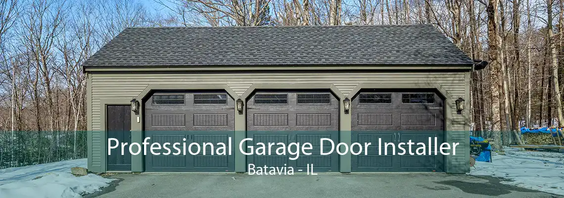 Professional Garage Door Installer Batavia - IL