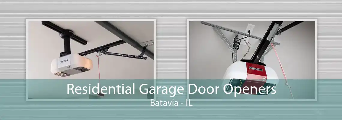 Residential Garage Door Openers Batavia - IL