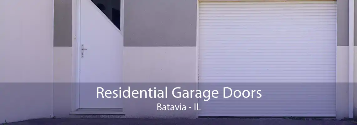 Residential Garage Doors Batavia - IL