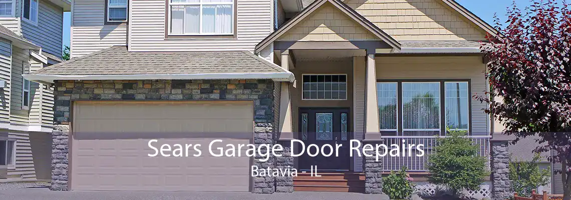 Sears Garage Door Repairs Batavia - IL