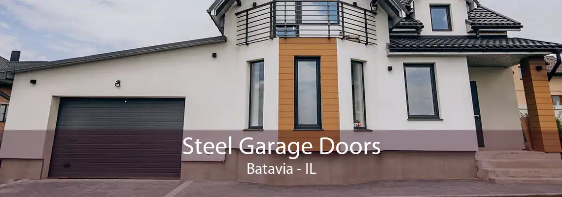 Steel Garage Doors Batavia - IL