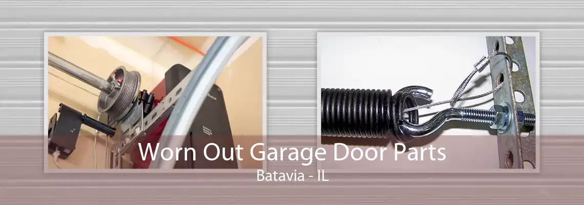 Worn Out Garage Door Parts Batavia - IL